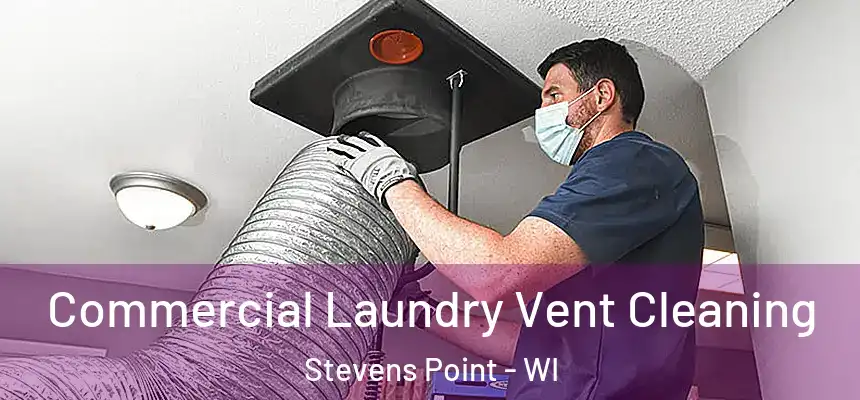  Commercial Laundry Vent Cleaning Stevens Point - WI