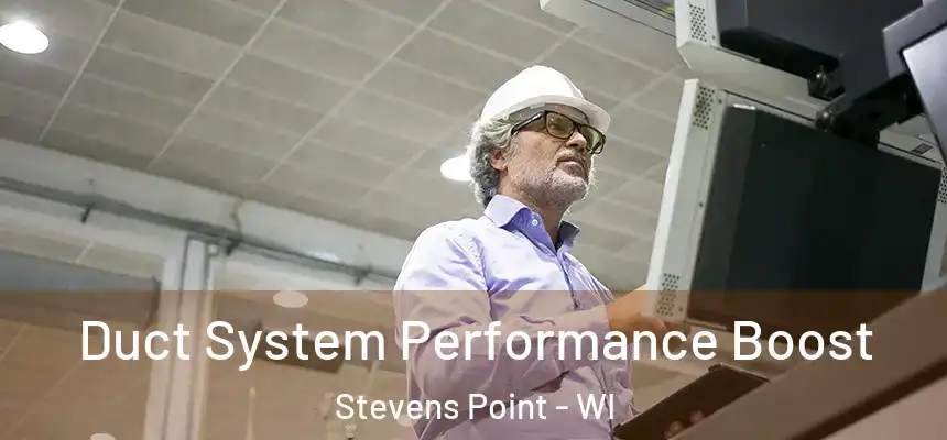  Duct System Performance Boost Stevens Point - WI