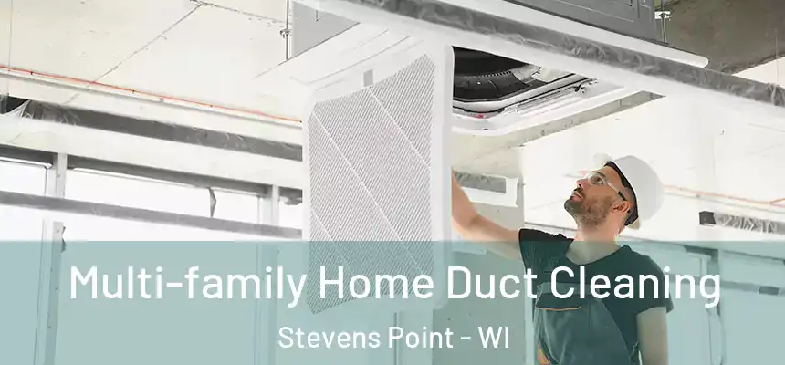  Multi-family Home Duct Cleaning Stevens Point - WI