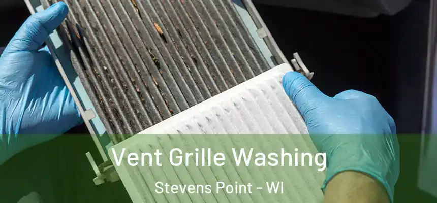 Vent Grille Washing Stevens Point - WI